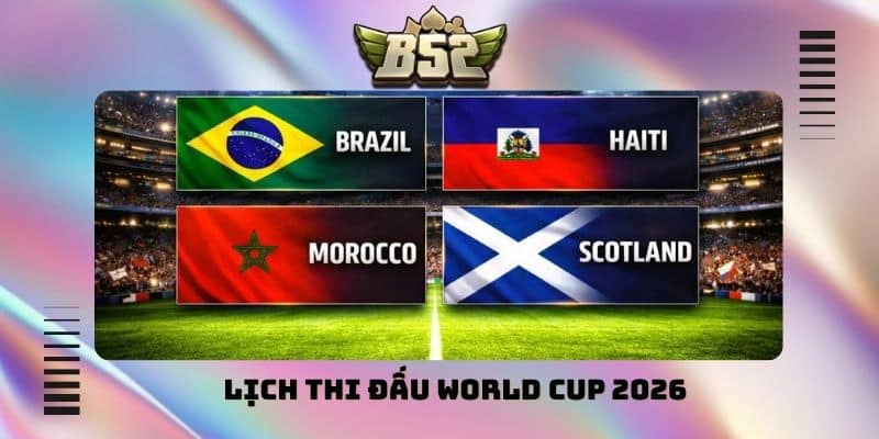Lịch thi đấu World Cup 2026