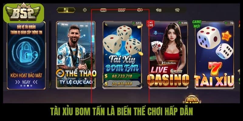 Tài xỉu bom tấn là biến thể chơi hấp dẫn